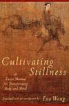  Cultivating Stillness: A Taoist Manual for Transfo (Cover Image)