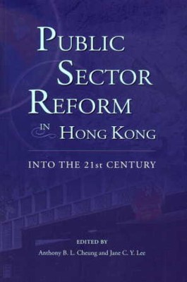  *Public Sector Reform in Hong Kong: Into the 21st  (View larger image)