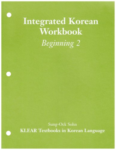  OLD EDITION Integrated Korean: *Beginning Level 2  (OLD EDITIONIntegrated Korean: *Beginning Level 2 Workbook)