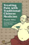  Treating Pain with Traditional Chinese Medicine (View larger image)