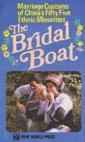  *The Bridal Boat: Marriage Customs of China''s Fift (*The Bridal Boat: Marriage Customs of China''s Fifty Five Ethic Nationalities)