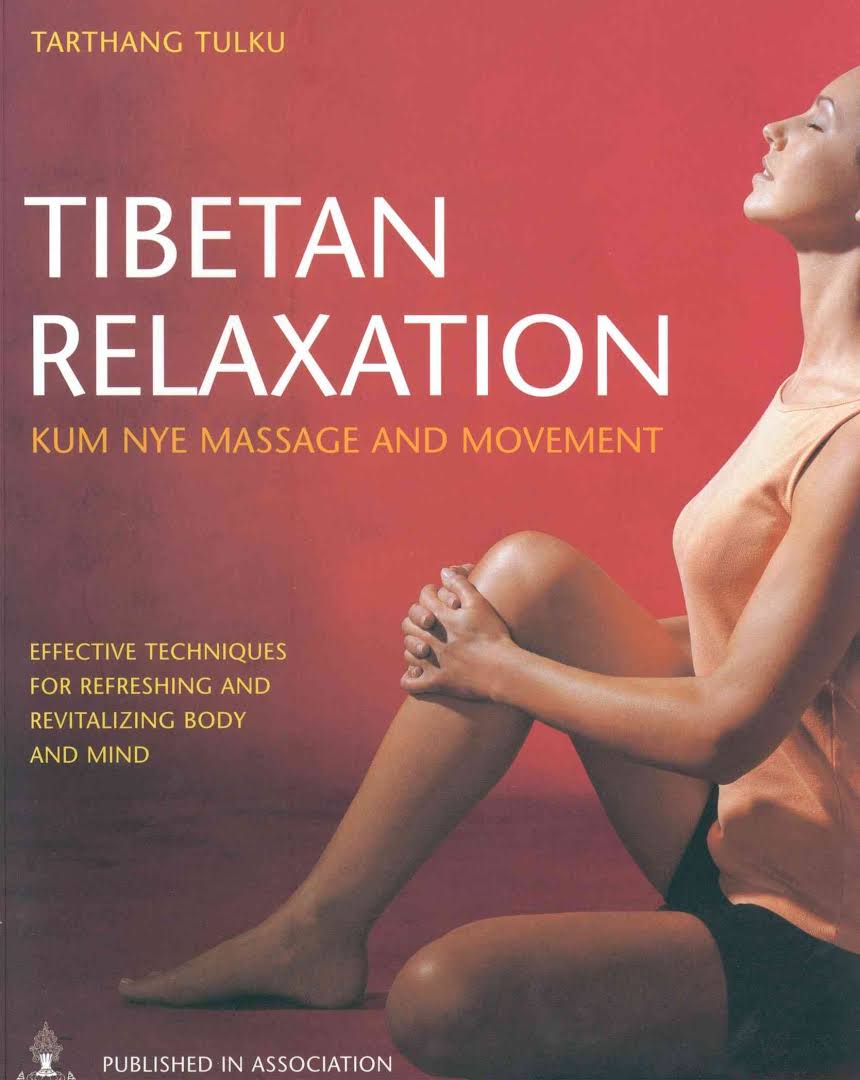  Tibetan Relaxation: Kum Nye Massage & Movement (Tibetan Relaxation: Kum Nye Massage & Movement)