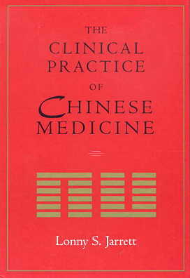  The Clinical Practice of Chinese Medicine (View larger image)