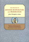  The Practice of Japanese Acupuncture & Moxibustion (View larger image)