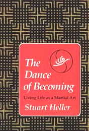  Dance Of Becoming: Living Life As a Martial Art (View larger image)