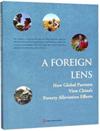  *New Release* A Foreign Lens:How Global Partners V (A Foreign Lens:How Global Partners View China''s Poverty Alleviation Efforts)