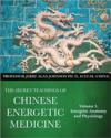  The Secret Teachings of Chinese Energetic Medicine (Secret Teachings of Chinese Energetic Medicine