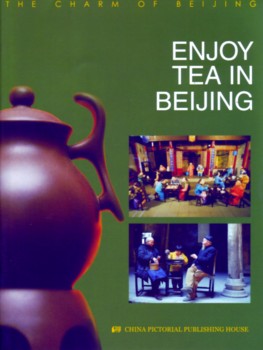  Special - The Charm of Beijing: Enjoy Tea in Beiji (View larger image)