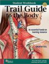  Trail Guide to the Body Student Workbook (6th edit (Trail Guide to the Body Student Workbook)