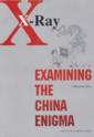  X-Ray: Examining the Chinese Enigma (View larger image)