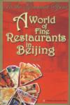  * World of Fine Restaurants in Beijing (View larger image)