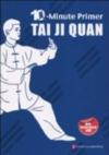  10 Minute Primer Tai Ji Quan: (View larger image)