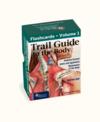  Trail Guide to the Body Flashcards - Volume 1: Ske (Trail Guide to the Body Flashcards - Volume 1: Skeletal System
