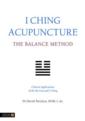  I Ching Acupuncture - the Balance Method: (Cover Image)