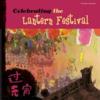  Celebrating the Lantern Festival (Cover Image)