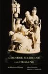  Chinese Medicine and Healing: (Chinese Medicine and Healing)