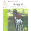  FLTRP Graded Readers-Reading China:A Little Horse  (A Little Horse Crosses the River (1B) 爱上中国 (With CD))