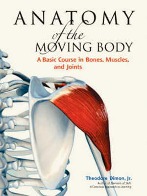  Anatomy of the Moving Body: (Cover Image)