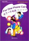  A Collection of Chinese Short Stories Series: For  (Chinese Short Stories series: For One Phone Call  - 1500 words)