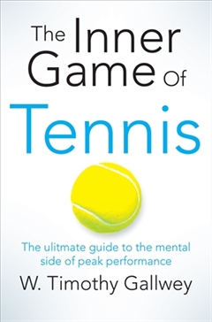  Inner Game of Tennis: (Inner Game of Tennis:)