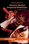  Clinical Manual of Chinese Herbal Prepared Medicin (Clinical Manual of Chinese Herbal Prepared Medicines)