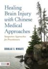  Healing Brain Injury with Chinese Medical Approach (Cover Image)