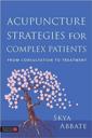  Acupuncture Strategies for Complex Patients: (Acupuncture Strategies for Complex Patients:)