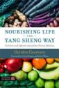  Nourishing Life the Yang Sheng Way: (Nourishing Life the Yang Sheng Way:)