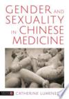  Gender and Sexuality in Chinese Medicine (Gender and Sexuality in Chinese Medicine)