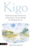  Kigo: Exploring the Spiritual Essence of Acupunctu (Kigo: Exploring the Spiritual Essence of Acupuncture Points Through the Changing Seasons)