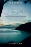  Channeling the Moon : Part 2 (Channeling the Moon : Part 2)