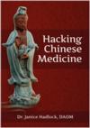  Hacking Chinese Medicine (Hacking Chinese Medicine)