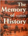  The Memory of History (Chinese - English) (The Memory of History)