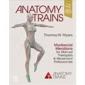  Anatomy Trains: Myofascial Meridians for Manual &  (Anatomy Trains: Myofascial Meridians for Manual & Movement Therapists)
