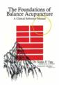  The Foundations of Balance Acupuncture: (The Foundations of Balance Acupuncture)