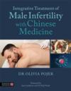 Integrative Treatment of Male Infertility with Chi (The Definitive Guide to Acupuncture Points:)