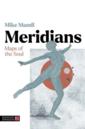  Meridians: Maps of the Soul (Afterglow: Ministerial Fire and Chinese Ecological Medicine)