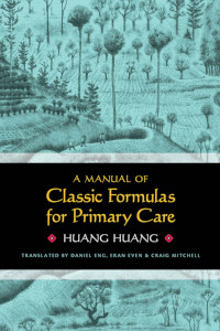  A Manual of Classic Formulas for Primary Care (A Manual of Classic Formulas for Primary Care)