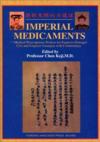  Imperial Medicaments: Medical Prescriptions Writte (Imperial Medicaments: Medical Prescriptions Written for Dowager Cixi & Emperor Guangxu)