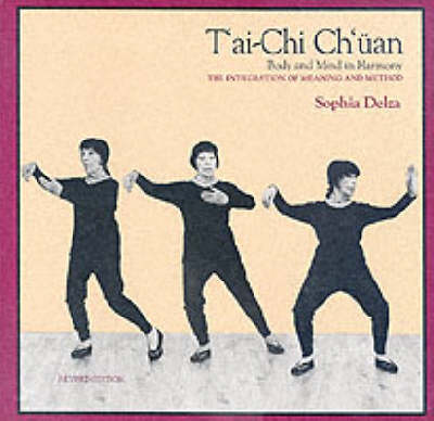  Tai Chi Chuan: Body & Mind In Harmony - The Integr (Cover Image)