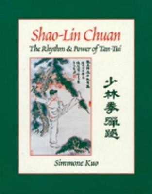  Shao-Lin Chuan: Rhythm & Power of Tan-Tui (Cover Image)