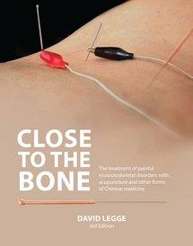  Close to the Bone: The Treatment of Musculoskeleta (Close to the Bone: The Treatment of Musculo-Skeletal Disorder with Acupuncture & Other Traditional C)